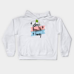 deep breath honey Kids Hoodie